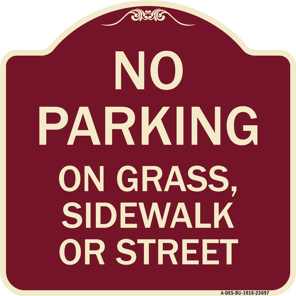 Signmission No Parking on Grass Sidewalk or Street Heavy-Gauge Aluminum Sign, 18" x 18", BU-1818-23697 A-DES-BU-1818-23697 - main